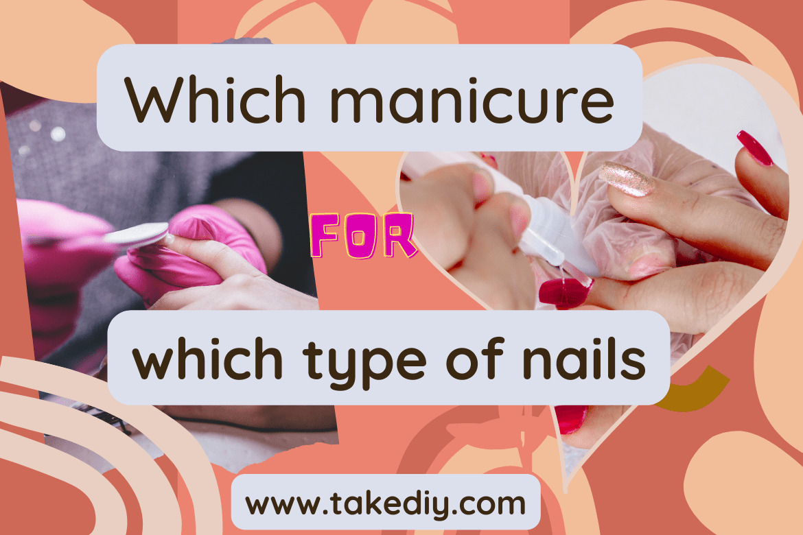 which-type-of-nails types of manicures and nails