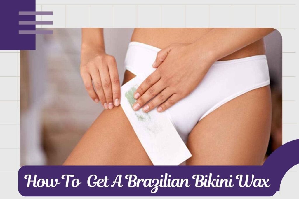 What To Do Before First Brazilian Bikini Wax