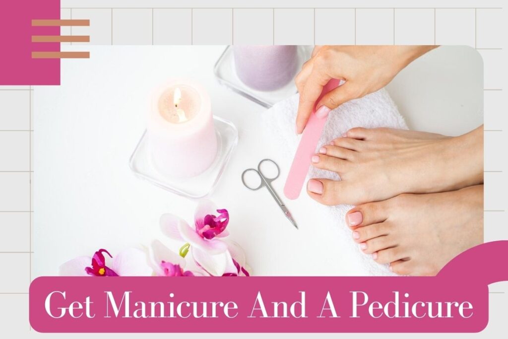 Get a manicure and a pedicure at home